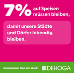 7% Mehrwertsteuer auf Speisen müssen bleiben, damit unsere Städte und Dörfer lebendig bleiben.